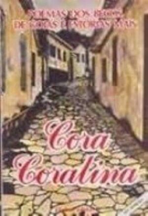 Poemas dos becos de Goiás e estórias mais - Cora Coralina