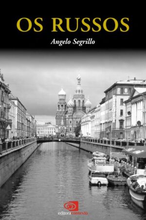 Os Russos - Angelo Segrillo