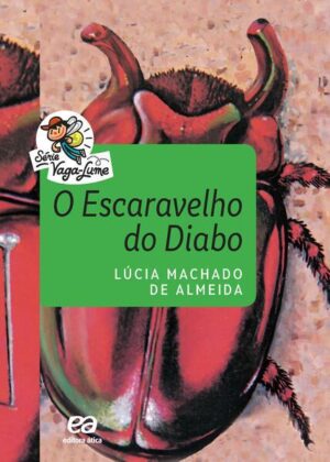 O escaravelho do diabo - séria vaga-lume -  Lúcia Machado de Almeida