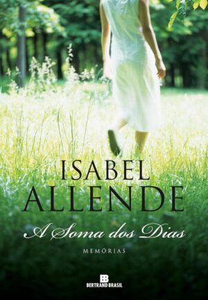 A soma dos dias -  Isabel Allende