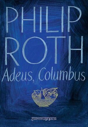 Adeus Columbus - Philip Roth