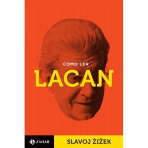 Como Ler Lacan - Slavoj Žižek