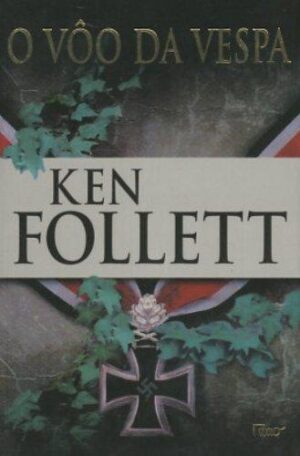 O vôo da vespa – Ken Follett