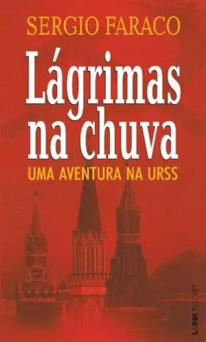 Lágrimas na chuva - Sérgio Faraco