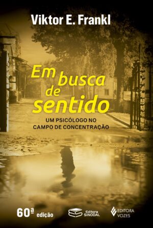 Em busca de sentido - Viktor E. Frankl
