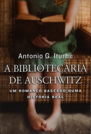 A Bibliotecária de Auschwitz -  Antonio G. Iturbe