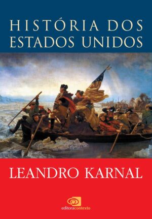 História dos Estados Unidos - Leandro Karnal