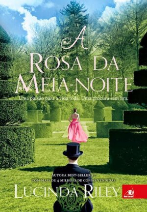 A rosa da meia noite -  Lucinda Riley
