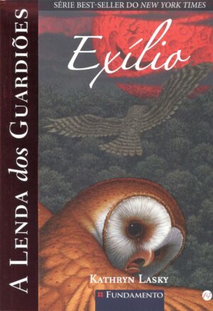 A Lenda dos Guardiões 14 - Exílio - Kathryn Lasky