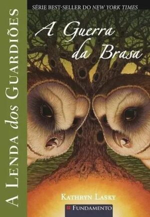 A Lenda dos Guardiões 15 - A Guerra da Brasa - Kathryn Lasky