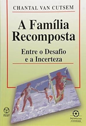 A Família Recomposta - Chantal Van Cutsem
