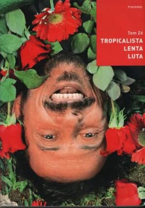 Tropicalista lenta luta - Tom Zé