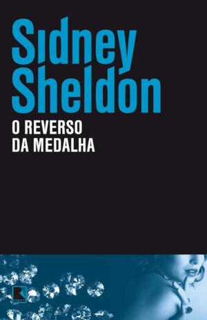 O reverso da medalha - Sidney Sheldon