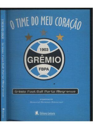 Time Do Meu Coracao Gremio - Memorial Herminio Bittencourt