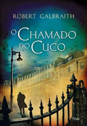 O chamado do cuco -  Robert Galbraith