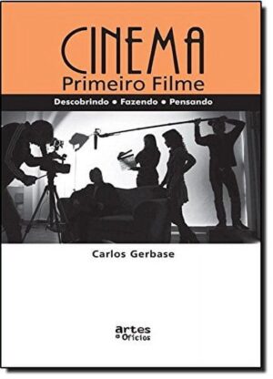 Cinema - primeiro filme - Carlos Gerbase