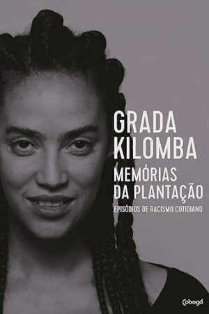 Memórias da plantação - Grada Kilomba