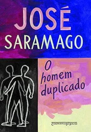 O homem duplicado - José Saramago