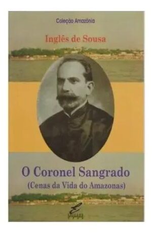 O coronel Sangrado - Inglês de Sousa