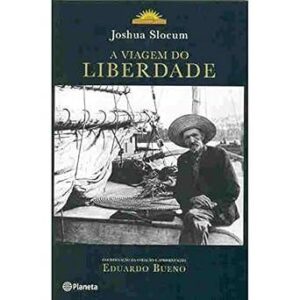 A viagem do Liberdade - Joshua Slocum