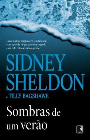Sombras de Um Verão - Sidney Sheldon - Tilly Bagshawe