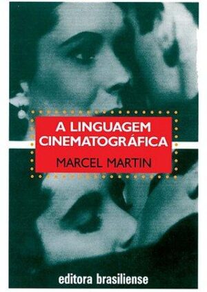 A linguagem cinematográfica -  Marcel Martin