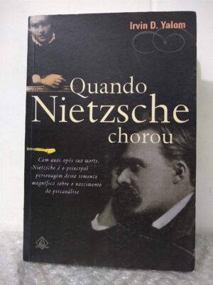 Quando Nietzsche Chorou - Irvin D. Yalom
