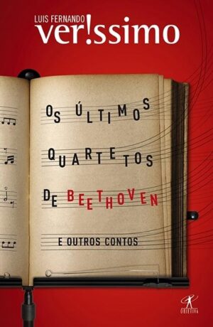 Os últimos quartetos de Beethoven e outros contos - Luis Fernando Verissimo