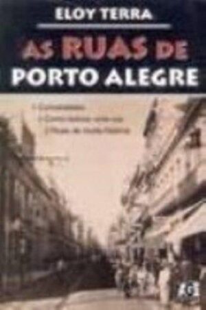 As ruas de Porto Alegre - Eloy Terra
