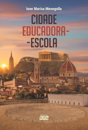 Cidade educadora-escola - Marisa Menegolla Menegolla