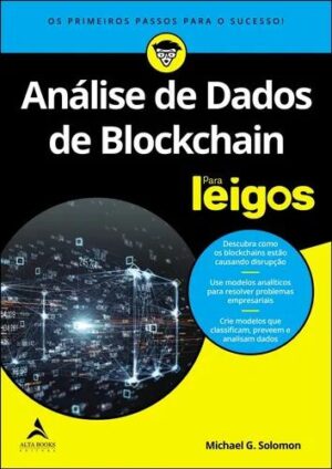 Análise de dados de blockchain para leigos - Michael G. Solomon