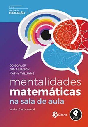 Capa do produto Mentalidades Matemáticas na Sala de Aula Ensino Fundamental - Jo Boaler Jen Munson Cathy Williams