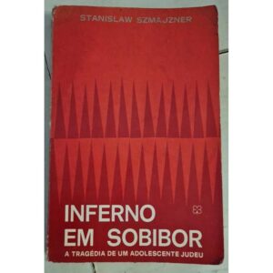 Capa do produto Inferno Em Sobibor - Stanislaw Szmajzner