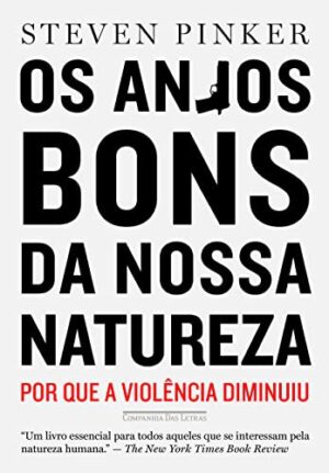 Capa do produto Anjos Bons da Nossa Natureza - Steven Pinker