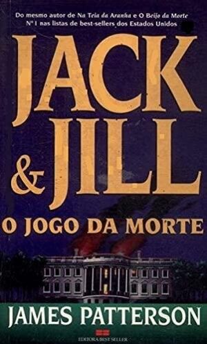 Capa do produto Jack e Jill - O jogo da morte - James Patterson