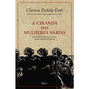 Capa do produto A ciranda das mulheres sábias - Clarissa Pinkola Estés