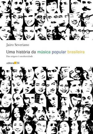 Capa do produto Uma história da música popular brasileira - Jairo Severiano