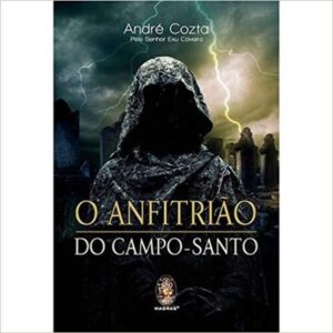 Capa do produto O Anfitrião do Campo-santo - André Cozta