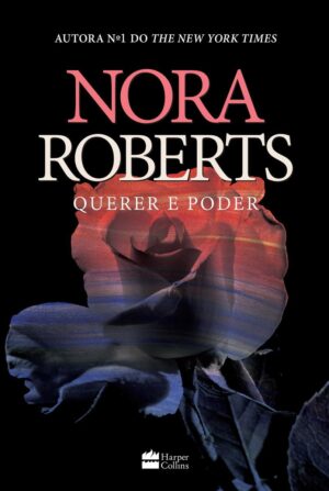 Capa do produto Querer e poder - Nora Roberts