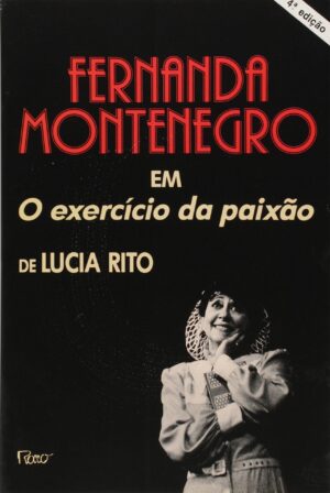 Capa do produto Fernanda Montenegro em o exercicio de paixao - Lucia Rito