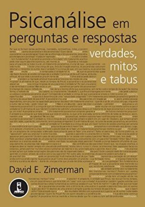 Capa do produto Psicanálise em Perguntas e Respostas Verdades mitos e tabus - David E Zimerman