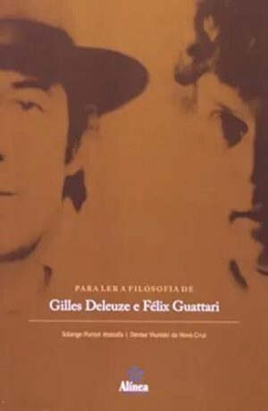 Capa do produto Para Ler a Filosofia de Gilles Deleuze e Félix Guattari - Solange Puntel Mostafa Autor Denise Viuniski da Nova Cruz