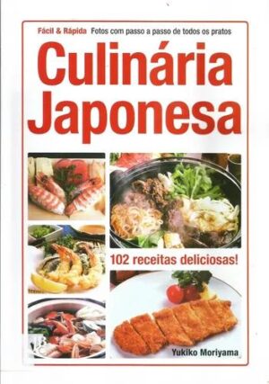 Capa do produto Culinária Japonesa - Fácil e Rápida - Yukiko Moriyama