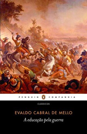 Capa do produto A educação pela guerra - Evaldo Cabral de Mello