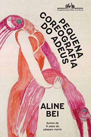 Capa do produto Pequena coreografia do adeus - Aline Bei