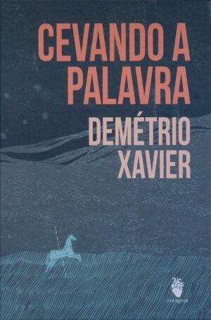 Capa do produto Cevando a palavra - Demétrio Xavier