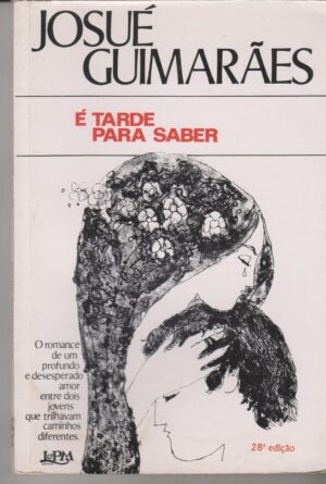 Capa do produto É tarde para saber - Josué Guimarães