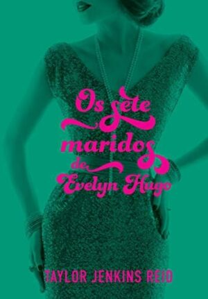 Capa do produto Os sete maridos de Evelyn Hugo - Taylor Jenkins Reid