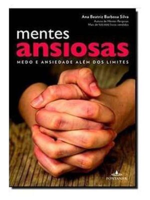 Capa do produto Mentes Ansiosas - Ana Beatriz Barbosa Silva