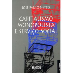 Capa do produto Capitalismo monopolista e servico social - José Paulo Netto